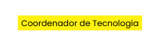 Coordenador de Tecnologia